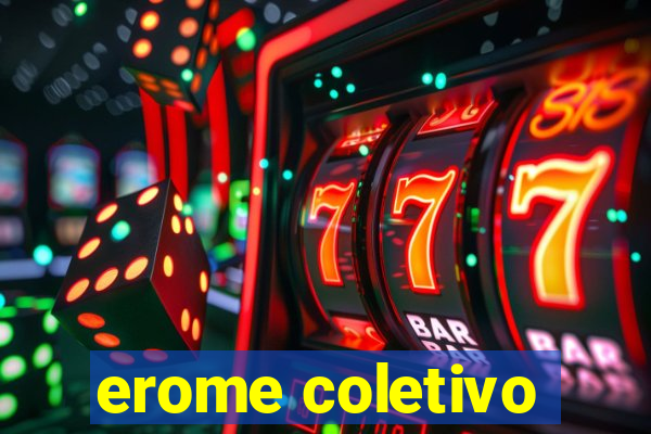 erome coletivo